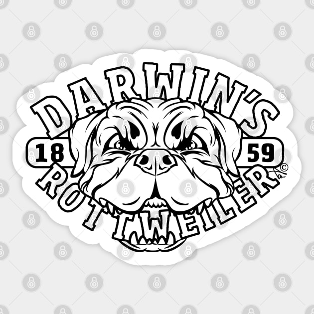 Darwin’s Rottweiler Since 1859 Sticker by TaizTeez
